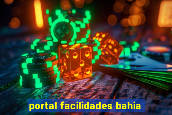 portal facilidades bahia